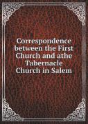 Correspondence Between The First Church And Athe Tabernacle Church In Salem