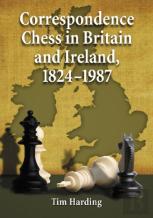 Correspondence Chess In Britain And Ireland, 1824-1987