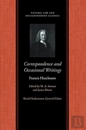 Correspondence & Occasional Writings Of Francis Hutcheson