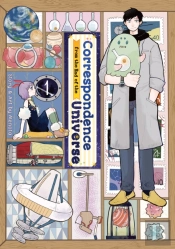 Correspondence From The End Of The Universe Vol. 1