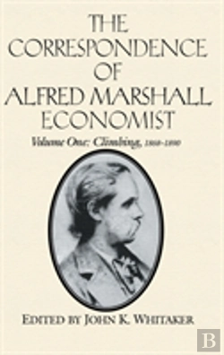 Bertrand.pt - Correspondence Of Alfred Marshall, Economistclimbing, 1868-90