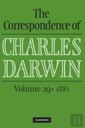 Correspondence Of Charles Darwin: Volume 29, 1881