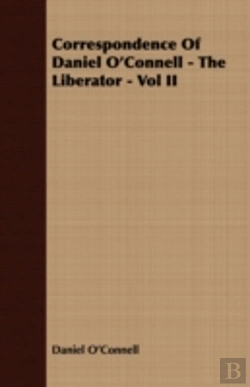 Bertrand.pt - Correspondence Of Daniel O'Connell - The
