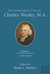 Correspondence Of The Rev. Charles Wesley, M.A. Volume 1, Th