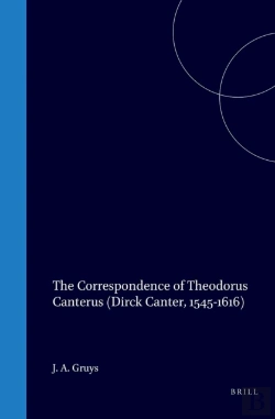 Bertrand.pt - Correspondence Of Theodorus Canterus (Dirck Canter, 1545-1616): An Inventory