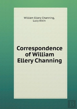 Bertrand.pt - Correspondence Of William Ellery Channing