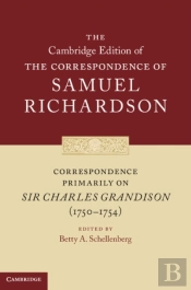 Correspondence Primarily On Sir Charles Grandison(1750-1754)