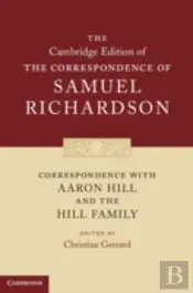 Correspondence With Aaron Hill, The Hill Family And George Cheyne: Volume 0