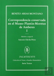 Correspondencia Conservada En El Museo Plantin-Moretus De Amberes. Tomos I Y Ii