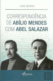 Correspondência de Abílio Mendes com Abel Salazar