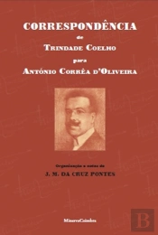 Correspondência de Trindade Coelho Para António Corrêa D'Oliveira