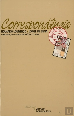 Bertrand.pt - Correspondência - Eduardo Lourenço/Jorge de Sena