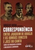 Correspondência entre Joaquim de Araújo e os Irmãos Ernesto e José do Canto sobre Historiografia Açoriana e Bibliografia Camoniana