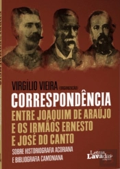 Correspondência entre Joaquim de Araújo e os Irmãos Ernesto e José do Canto sobre Historiografia Açoriana e Bibliografia Camoniana