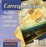 Correspondência - Registros de uma Convivência Intelectual