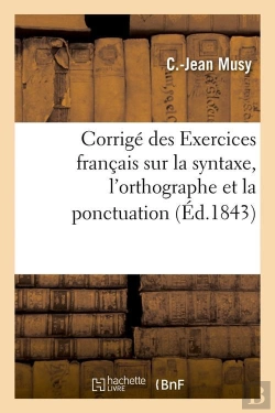 Bertrand.pt - Corrige Des Exercices Francais Edition 1843