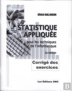 Bertrand.pt - Corrige Detaille Des Exercices D'Application Statistique Appliquee Pour Les Techniques De L'Informat