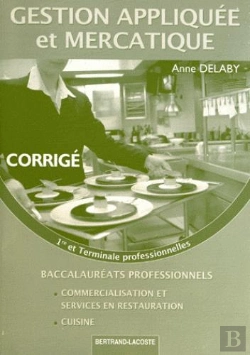 Bertrand.pt - Corrige Gestion App. Mercatique 1re/Ter Bac Pro Cuisine