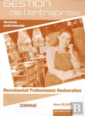 Corrigé Gestion Entreprise ; Terminale Pro ; Bac Pro Restauration
