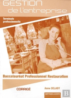 Bertrand.pt - Corrigé Gestion Entreprise ; Terminale Pro ; Bac Pro Restauration