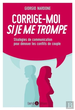 Bertrand.pt - Corrige-Moi Si Je Me Trompe ; Stratégies De Communication Pour Dénuer Les Conflits De Couple