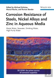 Corrosion Resistance Of Steels, Nickel Alloys, And Zinc In Aqueous Media