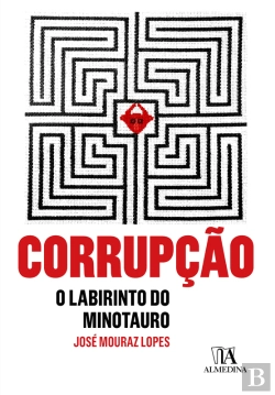 Bertrand.pt - Corrupção -O Labirinto Do Minotauro