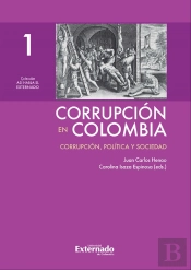 Corrupción En Colombia - Tomo I: Corrupción, Política Y Sociedad