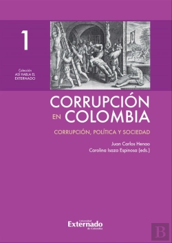 Bertrand.pt - Corrupción En Colombia - Tomo I: Corrupción, Política Y Sociedad