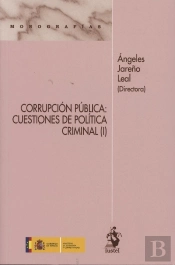 Corrupción Pública: Cuestiones De Política Criminal (I)