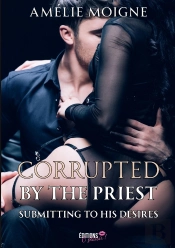 Corrupted By The Priest - Submitting To His Desires