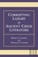 Corrupting Luxury In Ancient Greek Literature