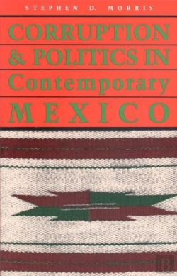 Bertrand.pt - Corruption And Politics In Contemporary Mexico