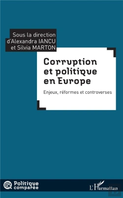 Bertrand.pt - Corruption Et Politique En Europe ; Enjeux, Reformes Et Controverses