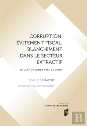 Corruption, Évitement Fiscal, Blanchiment Dans Le Secteur Extractif