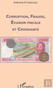 Corruption, Fraude, Évasion Fiscale Et Croissance