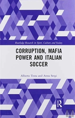 Bertrand.pt - Corruption, Mafia Power And Italian Soccer