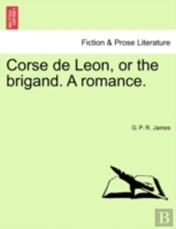 Bertrand.pt - Corse De Leon, Or The Brigand. A Romance
