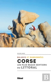 Corse, Les Plus Beaux Sentiers Du Littoral : 44 Promenades Et Randonnées