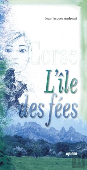 Corse ; L'Île Des Fées