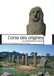 Corse Prehistorique. Aux Origines D'Une Ile