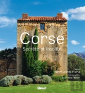 Corse ; Secrète Et Insolite