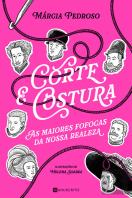 Corte & Costura - As Maiores Fofocas da Nossa Realeza
