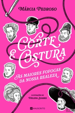 Bertrand.pt - Corte & Costura - As Maiores Fofocas da Nossa Realeza