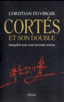 Bertrand.pt - Cortés Et Son Double ; Enquête Sur Une Mystification