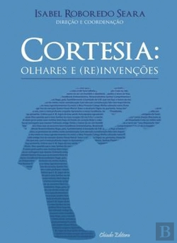 Bertrand.pt - Cortesia: Olhares e (Re)Invenções