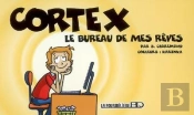 Cortex Tome 1 ; Le Bureau De Mes Rêves