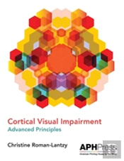 Cortical Visual Impairment Advanced Principles