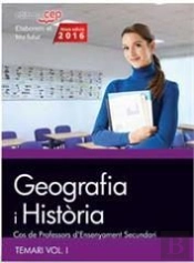 Cos De Professors D'Ensenyament Secundari. Geografia I Historia. Temari Vol. I.