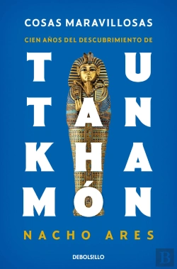 Bertrand.pt - Cosas Maravillosas. Cien Años Del Descubrimiento De Tutankhamon